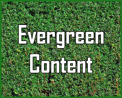 Evergreen Content Builds Site Value and Audience
