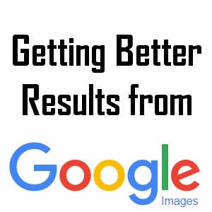 How to Get Better Results from Google Images